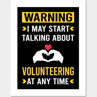 Warning Volunteering Volunteer Posters and Art